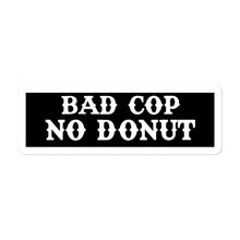 Load image into Gallery viewer, Bad Cop