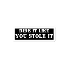 Load image into Gallery viewer, Ride it...
