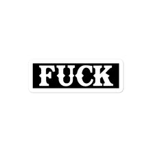 Load image into Gallery viewer, F*CK
