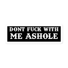 Load image into Gallery viewer, Don&#39;t fck with me...
