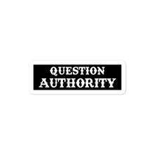 Load image into Gallery viewer, Question Authority
