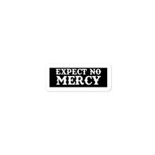 Load image into Gallery viewer, No mercy
