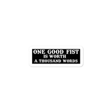 Load image into Gallery viewer, Good Fist
