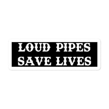 Load image into Gallery viewer, Loud Pipes...
