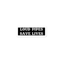 Load image into Gallery viewer, Loud Pipes...
