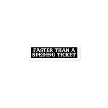 Load image into Gallery viewer, Faster than...
